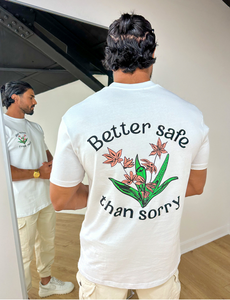 T-shirt "Better safe than sorry"